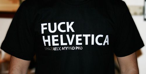 Fuck Helvetica.